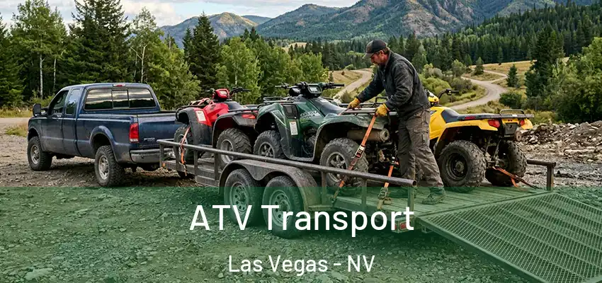 ATV Transport Las Vegas - NV