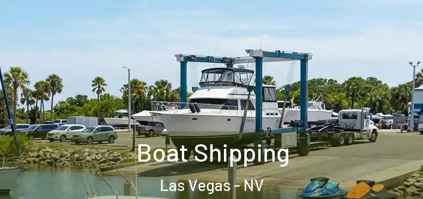 Boat Shipping Las Vegas - NV
