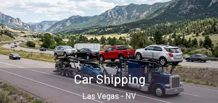 Car Shipping Las Vegas - NV