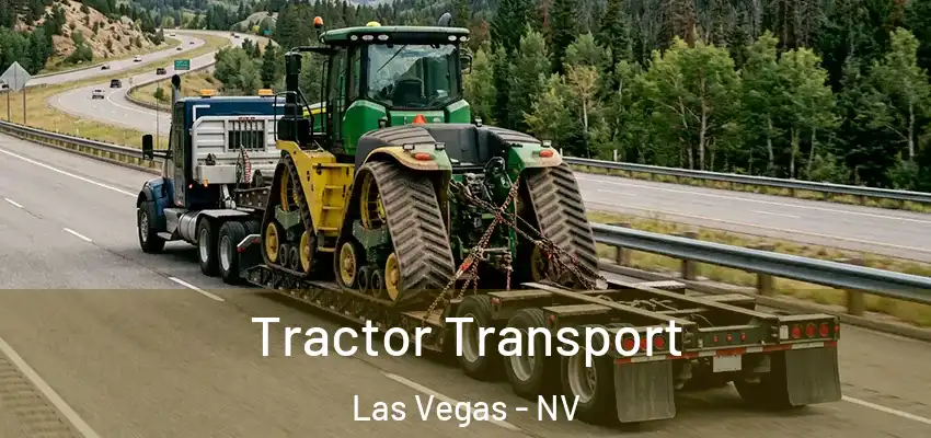 Tractor Transport Las Vegas - NV