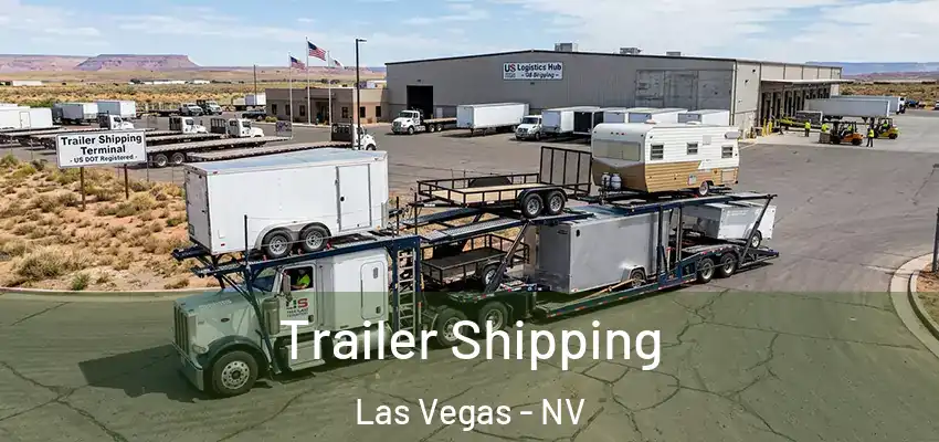 Trailer Shipping Las Vegas - NV